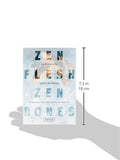 Zen Flesh, Zen Bones: A Collection of Zen and Pre-Zen Writings