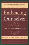 Embracing Ourselves: The Voice Dialogue Manual