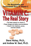 Vitamin C: The Real Story, the Remarkable and Controversial Healing Factor