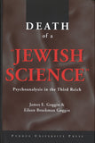 Death of a Jewish Science: Psychoanalysis in the Third Reich