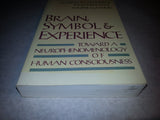 Brain, Symbol & Experience: Towards a Neurophenomenology of Human Consciousness