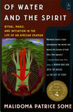 Of Water and the Spirit: Ritual, Magic and Initiation in the Life of an African Shaman