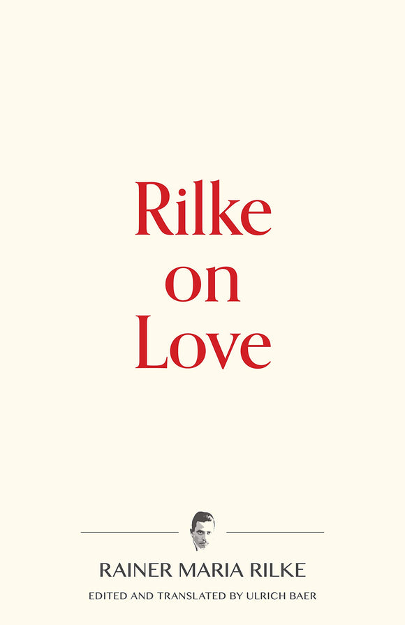 Rilke on Love (Warbler Press Contemplations Book 3)