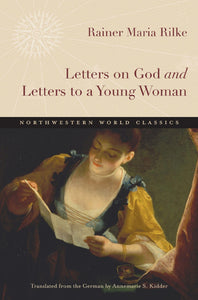 Letters on God and Letters to a Young Woman (Northwestern World Classics)