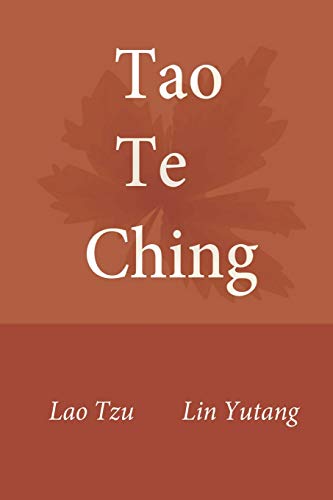 Tao Te Ching: Accurate translated by modern taoist linguist