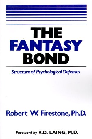 The Fantasy Bond : Structure of Psychological Defenses
