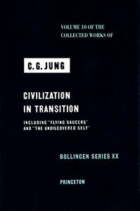 Civilization in Transition (The Collected Works of C. G. Jung, Volume 10) (Collected Works of C.G. Jung, 49)