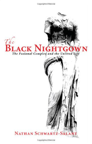 The Black Nightgown: The Fusional Complex and the Unlived Life