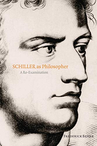 Schiller as Philosopher: A Re-examination