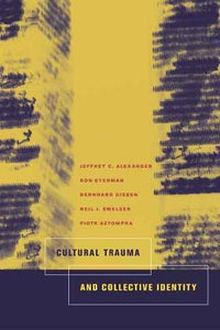 Cultural Trauma and Collective Identity