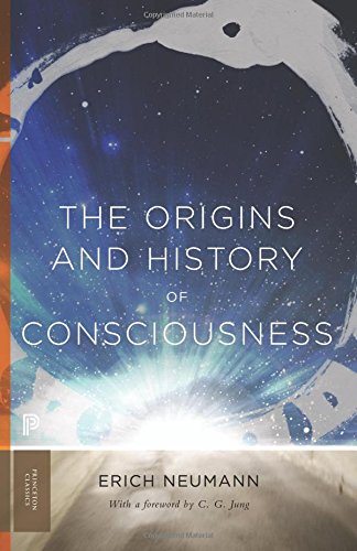 The Origins and History of Consciousness (Princeton Classics (113))