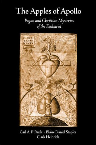 The Apples of Apollo: Pagan and Christian Mysteries of the  Eucharist