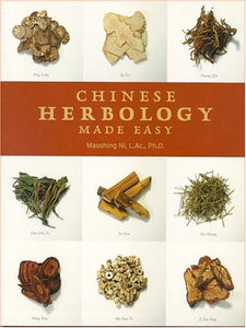 Chinese Herbology Made Easy