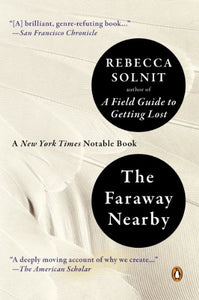 The Faraway Nearby (ALA Notable Books for Adults)