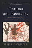 Trauma and Recovery: The Aftermath of Violence - From Domestic Abuse to Political Terror