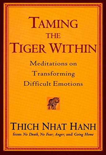 Taming the Tiger Within: Meditations on Transforming Difficult Emotions (RIVERHEAD (TR))
