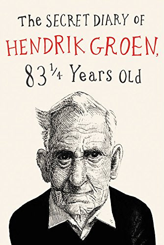 The Secret Diary of Hendrik Groen (Hendrik Groen, 1)