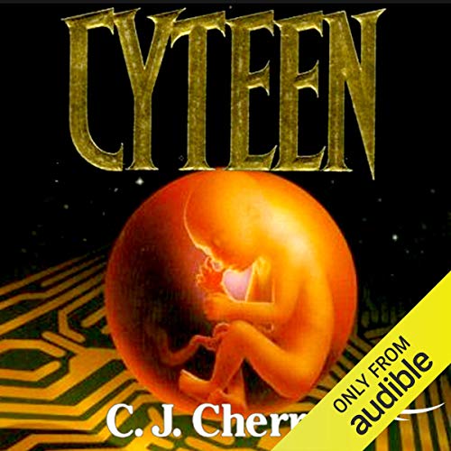 Cyteen: Cyteen, Books 1-3