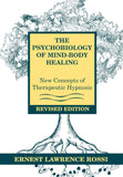 The Psychobiology of Mind-Body Healing: New Concepts of Therapeutic Hypnosis