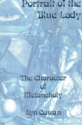 Portrait of the Blue Lady: The Character of Melancholy (Paperback)